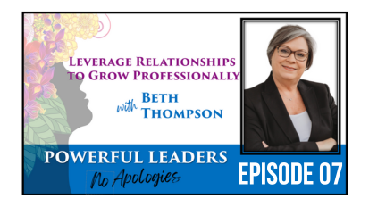 Powerful Leaders Podcast Episode 7 with Beth Thompson