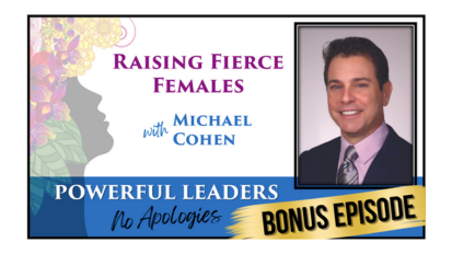 Powerful Leaders Bonus Episode with Michael Cohen