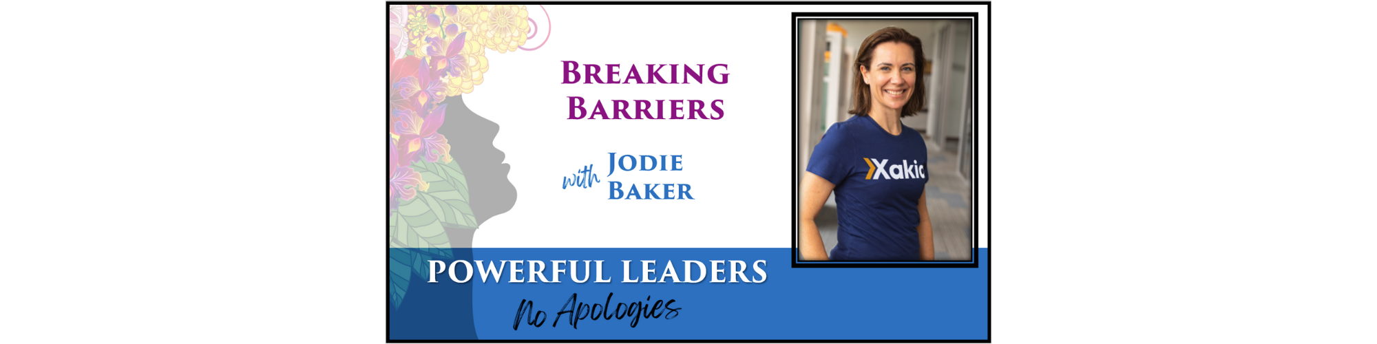 Powerful Leaders, No Apologies Episode #14 with Jodie Baker Podcast Banner