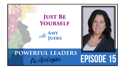 Powerful Leaders, No Apologies Podcast Episode 15 Card