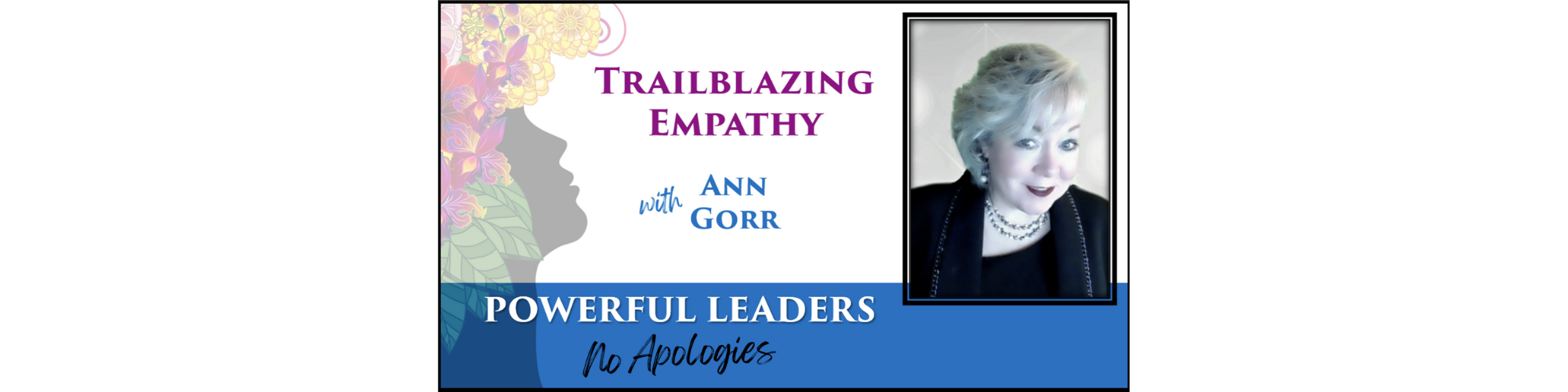 Powerful Leaders, No Apologies Episode #17 Podcast Banner