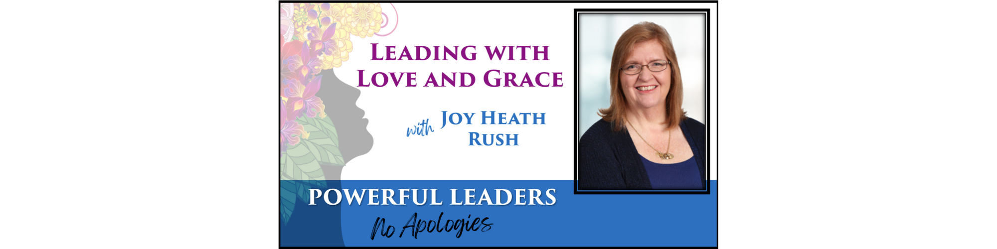 Powerful Leaders, No Apologies Episode #19 Podcast Banner