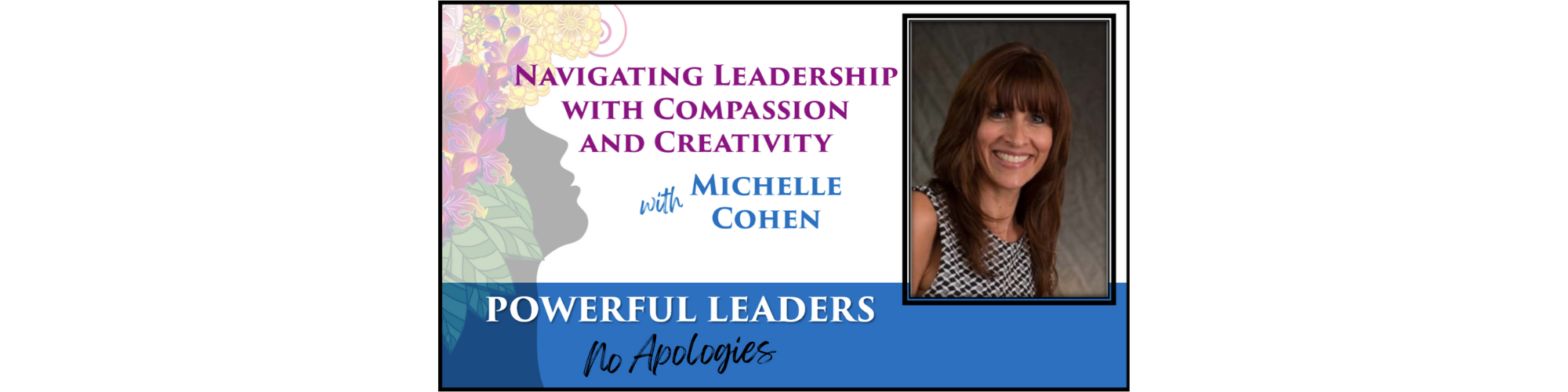 Powerful Leaders, No Apologies Episode 21 Podcast Banner