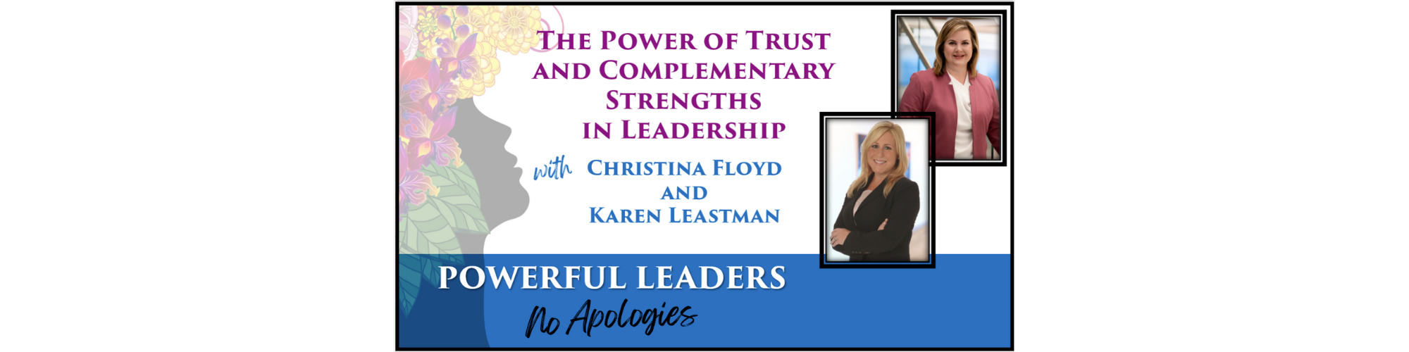 Powerful Leaders, No Apologies Episode 24 Podcast Banner