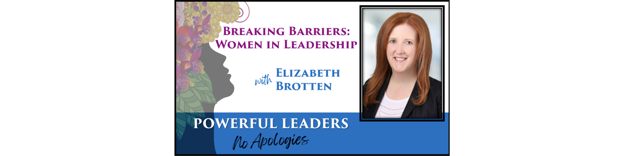 Powerful Leaders, No Apologies Episode #30 Podcast Banner
