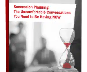 Succession Planning: The Uncomfortable Conversations You Need To Be Having Now