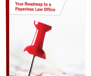 Your Roadmap to a Paperless Law Office