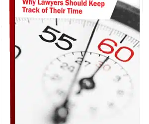 Why Lawyers Should Keep Track of Their Time